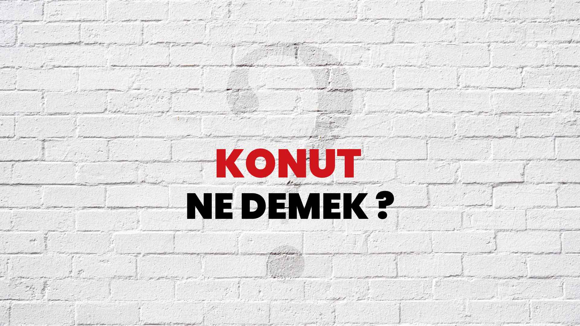 konut-ne-demek-vikipedi-do-u-emlak-blogu